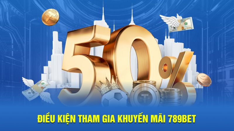 Điều kiện trong khuyến mãi 789bet