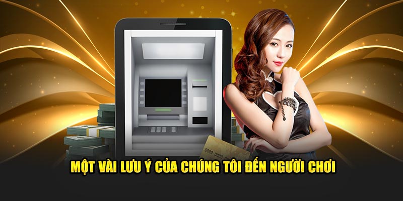 Một vài chú ý của chúng tôi đến người chơi